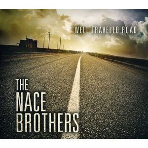 Nace Brothers - Well Traveled Road  CD